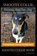 Smooth Collie Training, Dog Care, Dog Behavior, for Smooth Collies By D!G THIS DOG Training, Dog Training Begins From the Car Ride Home, Smooth Collie Book