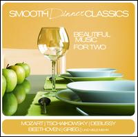 Smooth Dinner Classics: Beautiful Music for Two - Anna Lelkes (harp); Christiane Jaccottet (piano); Dubravka Tomsic (piano); Iwan Czerkow (violin); Jela Spitkova (violin);...
