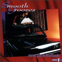 Smooth Grooves: New Jack Ballads, Vol. 1 - Various Artists