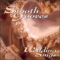 Smooth Grooves: Wedding Songs - Various Artists