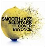 Smooth Jazz All Stars Cover Beyonce