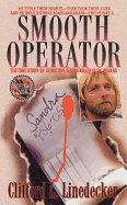 Smooth Operator: The True Story of Seductive Serial Killer Glen Rogers - Linedecker, Clifford L