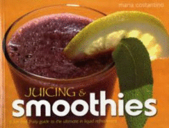 Smoothies and Juicing