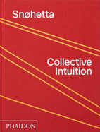 Snhetta: Collective Intuition