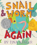 Snail and Worm Again: Three Stories about Two Friends