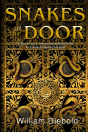Snakes at the Door: A Tale of Love, Adventure, and the Quest for the Secret Behind the Door.