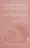 Snakes, Sands and Silphium: Travels in Classical Libya