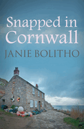 Snapped in Cornwall: The addictive cosy Cornish crime series