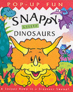 Snappy Little Dinosaurs - Steer, Dugald, and Matthews, Derek