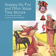 Snappy the Fox and Other Sleep Time Stories