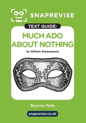SnapRevise Much Ado About Nothing Text Guide for English Literature - SnapRevise (Editor)