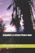 Snapshots of Arizona Picture Book