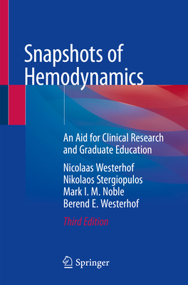 Snapshots of Hemodynamics: An Aid for Clinical Research and Graduate Education - Westerhof, Nicolaas, and Stergiopulos, Nikolaos, and Noble, Mark I M