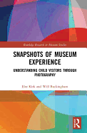 Snapshots of Museum Experience: Understanding Child Visitors Through Photography