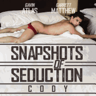 Snapshots of Seduction: Cody