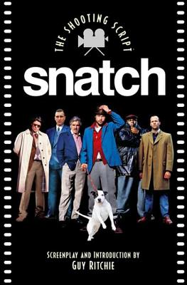 Snatch: The Shooting Script - Ritchie, Guy