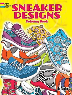 Sneaker Designs Coloring Book - Taylor, Jo