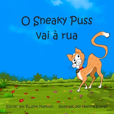 Sneaky Puss Goes Outside (Portuguese) - Malkoun, Pauline, and Bessa Saveriano, Debora (Translated by)