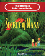 Snes Classic: The Ultimate Reference Guide to the Secret of Mana