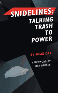 Snidelines: Talking Trash to Power