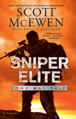 Sniper Elite: One-Way Trip: A Novel - McEwen, Scott