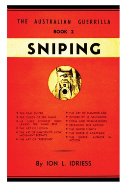 Sniping: The Australian Guerrilla Book 2 - Idriess, Ion