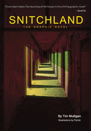 Snitchland: The Graphic Novel