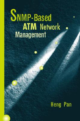 SNMP Based ATM Network Management - Pan, Heng