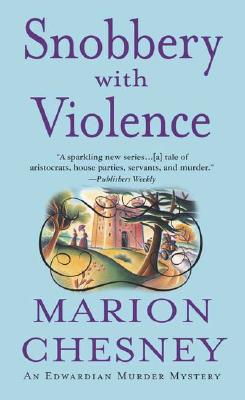 Snobbery with Violence: An Edwardian Murder Mystery - Chesney, Marion, and Beaton, M C