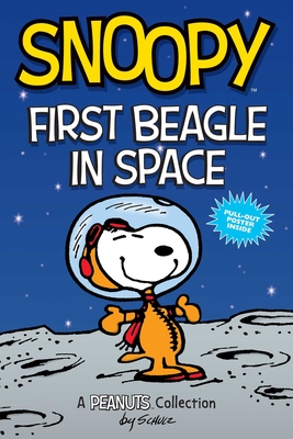 Snoopy: First Beagle in Space: A Peanuts Collection Volume 14 - Schulz, Charles M
