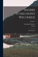 Snorri Sturluson's Weltkreis: (Heimskringla); Volume 2