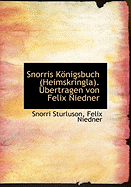 Snorris Konigsbuch (Heimskringla). Ubertragen Von Felix Niedner