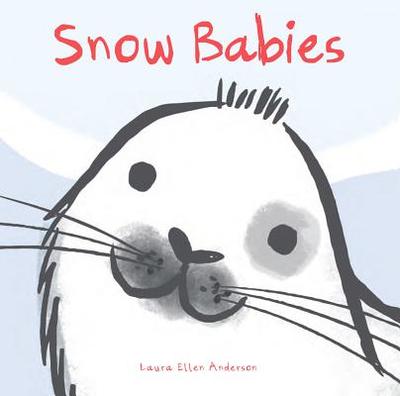 Snow Babies - Anderson, Laura Ellen