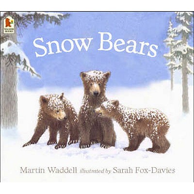 Snow Bears - Waddell Martin, and Fox-Davies Sarah