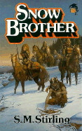 Snow Brother - Stirling, S M, and Stirling