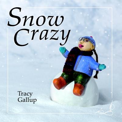 Snow Crazy - Gallup, Tracy