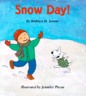 Snow Day! - Joosse, Barbara M