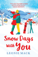 Snow Days With You: A perfect uplifting winter romance from Leonie Mack