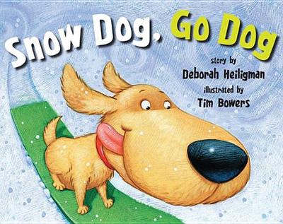 Snow Dog, Go Dog - Heiligman, Deborah