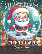 Snow Globe Christmas Coloring Book for Kids, Teens and Adults: 24 simple images to Stress Relief and Relaxing Coloring