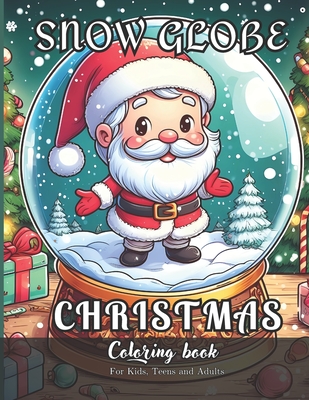 Snow Globe Christmas Coloring Book for Kids, Teens and Adults: 24 simple images to Stress Relief and Relaxing Coloring - Law, Daniel, and Snchez, Daniel, and Productions, Law