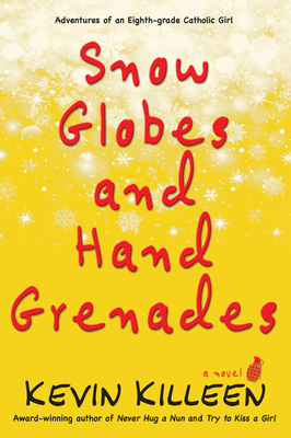 Snow Globes and Hand Grenades - Killeen, Kevin