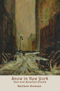 Snow in New York: New and Selected Poems