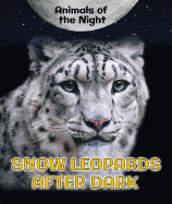 Snow Leopards After Dark