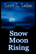 Snow Moon Rising - Lake, Lori L