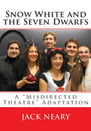 Snow White and the Seven Dwarfs: A "Misdirected Theatre" Adaptation