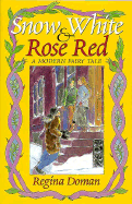Snow White & Rose Red: A Modern Fairy Tale
