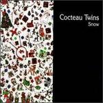 Snow - Cocteau Twins