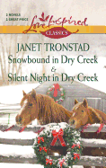 Snowbound in Dry Creek and Silent Night in Dry Creek: An Anthology