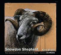 Snowdon Shepherd  Four Seasons on the Hill Farms of North Wales: Four Seasons on the Hill Farms of North Wales